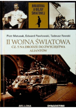 Biblioteka II Wojny Światowej Tom 40 II Wojna Światowa Część 5