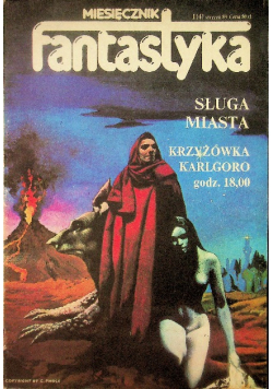 Fantastyka miesięcznik Nr 1 / 83 Sługa miasta