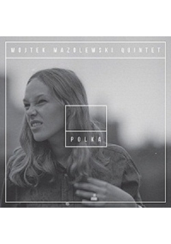 Mazolewski Wojtek Quintet - Polka