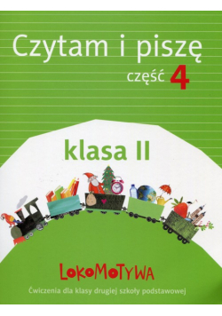 Lokomotywa 2 Czytam i piszę Część 4