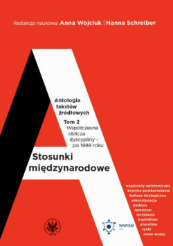 Stosunki międzynarodowe. Tom 2. Antologia tekstów źródłowych