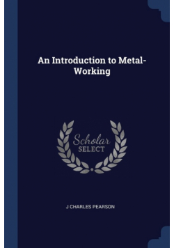 An Introduction to Metal-Working