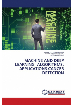 Machine And Deep Learning Algorithms, Applications Cancer Detection