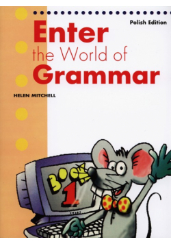 Mitchell H.Q. - Enter the World of Grammar 1 Student's Book