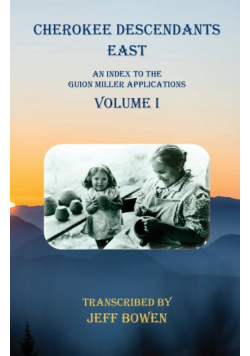Cherokee Descendants  East  Volume I