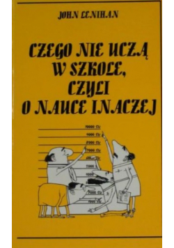 Czego nie uczą w szkole czyli o nauce inaczej