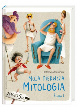Moja pierwsza mitologia Księga I