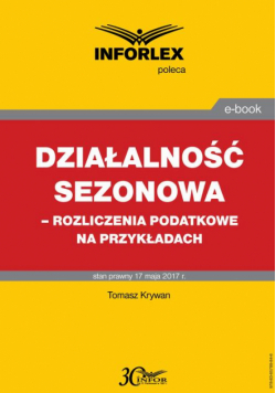 Działalność sezonowa – rozliczenia podatkowe na przykładach