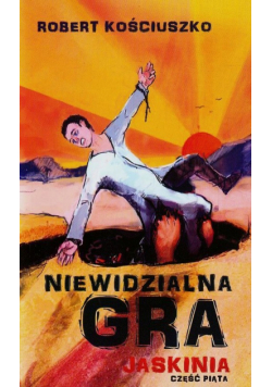 Niewidzialna gra Część 5 Jaskinia