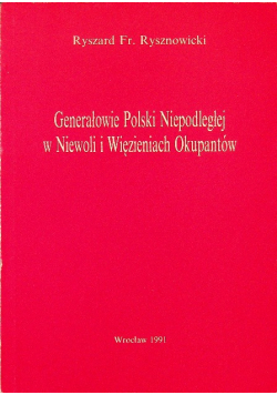 Generałowie polski niepodległej w niewoli