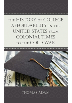 The History of College Affordability in the United States from Colonial Times to the Cold War