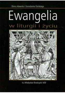Biedrzycki Władysław - Ewangelia w liturgii i życiu