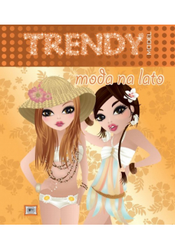 Moda na lato, TRENDY MODEL