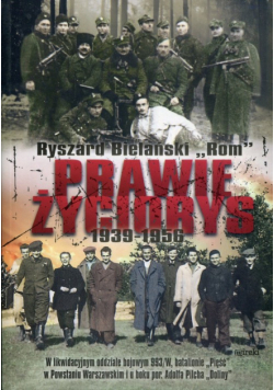 Bielański Ryszard - Prawie życiorys 1939-1956