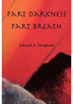Part Darkness, Part Breath