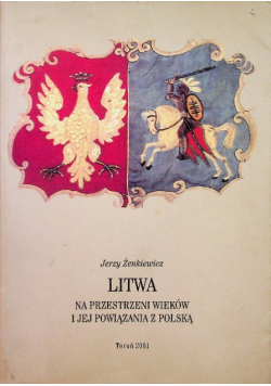 Litwa na przestrzeni wieków i jej powiązania z Polską