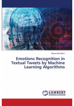 Emotions Recognition in Textual Tweets by Machine Learning Algorithms