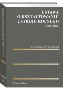 Ustawa o kształtowaniu ustroju rolnego. Komentarz