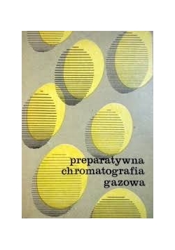 Preparatywna chromografia gazowa
