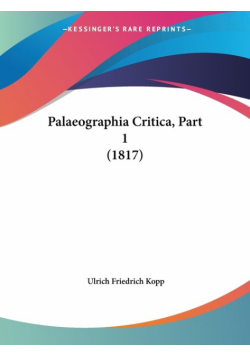 Palaeographia Critica, Part 1 (1817)