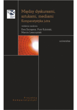 Między dyskursami, sztukami, mediami.