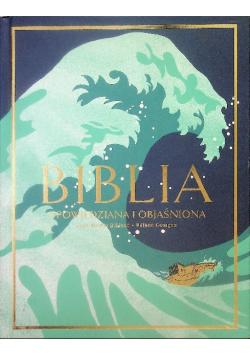 Biblia opowiedziana i objaśniona