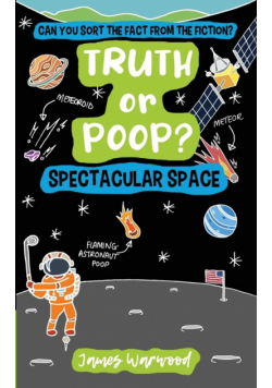 Truth or Poop? Spectacular Space