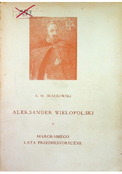 Aleksander Wielopolski  Tom 1 1947 r.