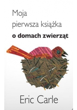 Moja pierwsza książka o domach zwierząt