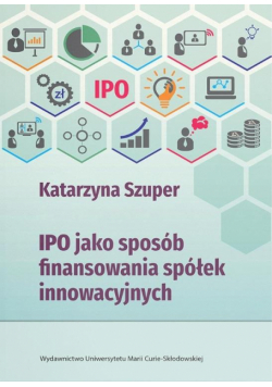 IPO jako sposób finansowania spółek innowacyjnych