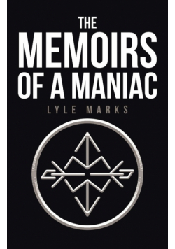 The Memoirs of a Maniac