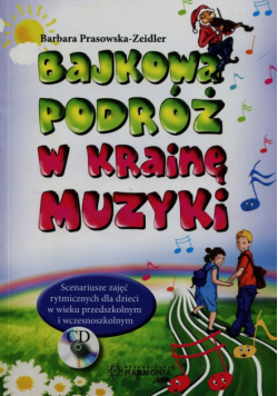 Bajkowa podróż w krainę muzyki + CD