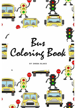 Bus Coloring Book for Children (6x9 Coloring Book / Activity Book)