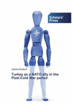 Turkey as a NATO ally in the Post-Cold War period