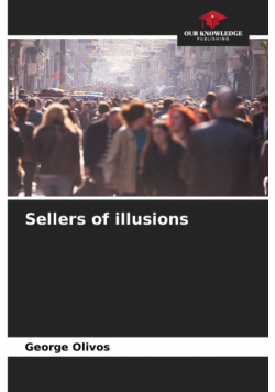 Sellers of illusions