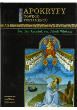 Apokryfy Nowego Testamentu Tom 59 Św Jan Apostoł Św Jakub Większy