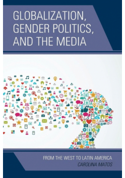 Globalization, Gender Politics, and the Media