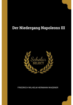 Der Niedergang Napoleons III