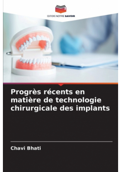 Progrès récents en matière de technologie chirurgicale des implants