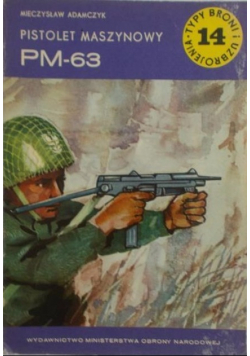 Typy broni i uzbrojenia Tom 14 Pistolet Maszynowy Pm - 63