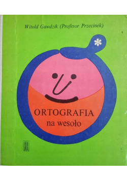 Ortografia na wesoło i na serio