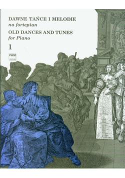 Dawne tańce i melodie na fortepian 1