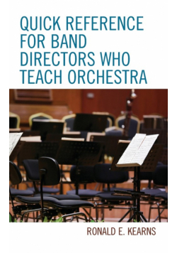 Quick Reference for Band Directors Who Teach Orchestra