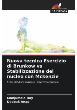 Nuova tecnica Esercizio di Brunkow vs Stabilizzazione del nucleo con Mckenzie