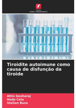 Tiroidite autoimune como causa de disfunção da tiroide