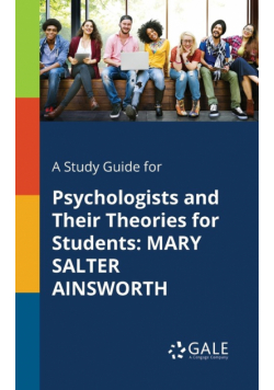 A Study Guide for Psychologists and Their Theories for Students