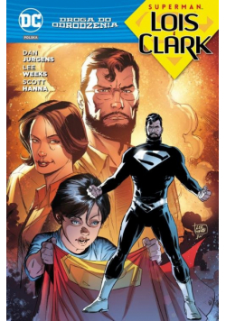 Droga do Odrodzenia Superman Lois i Clark