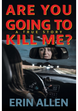 Are You Going To Kill Me?