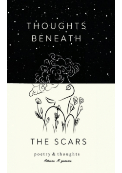 Thoughts beneath the Scars