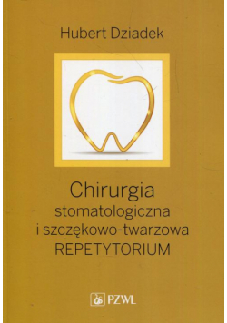 Chirurgia stomatologiczna i szczękowo-twarzowa